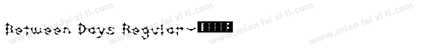 Between Days Regular字体转换